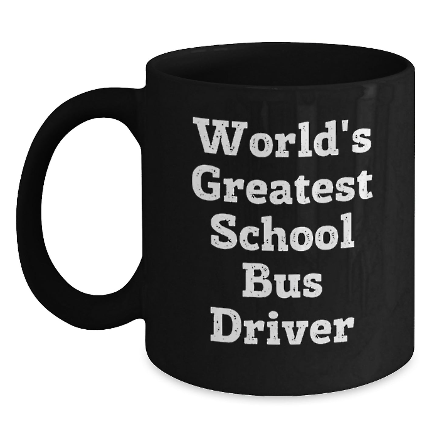 Funny School Bus Driver Quote Gifts from Men for World's Greatest Dad Black Coffee Mug, Gift Ideas for School Bus Driver on Father's Day, Unique Black Coffee Mug - Main