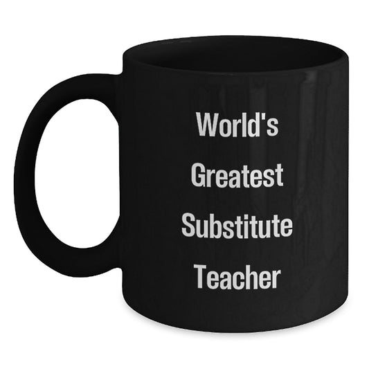Funny Substitute Teacher Gifts from Men to Women, 'World's Greatest' Black Coffee Mug for Friends, Coworkers, Family, and Teachers at Christmas Unique Gifts - Main