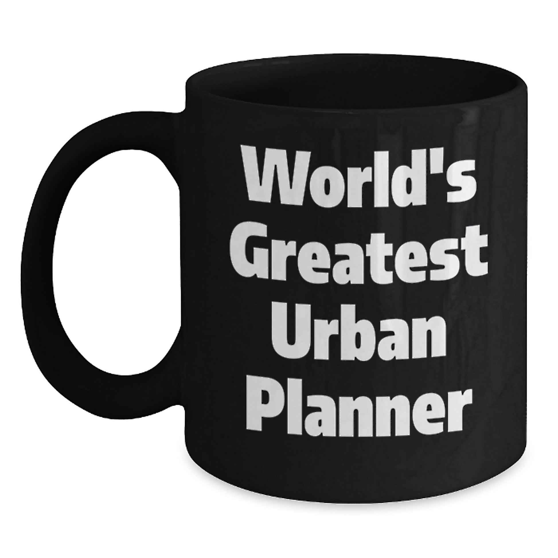 Urban Planner Gifts from Friends - Funny Quote Black Coffee Mug for Christmas Unique Presents - Main