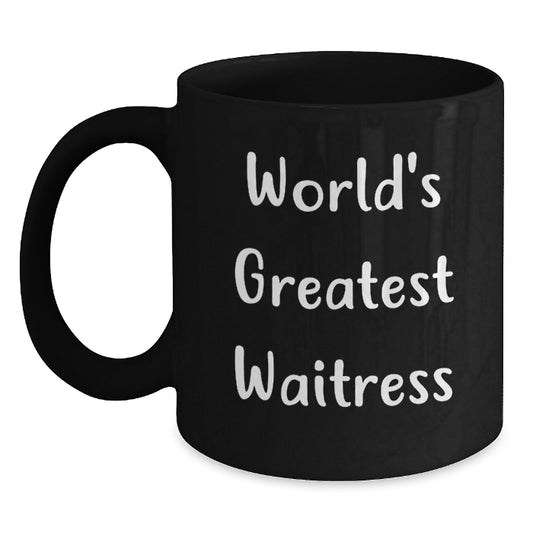 Funny Gifts from Friends for the World's Greatest Waitress, Black Coffee Mug, Christmas Unique Gifts, Black Coffee Mug for Waitress - Main