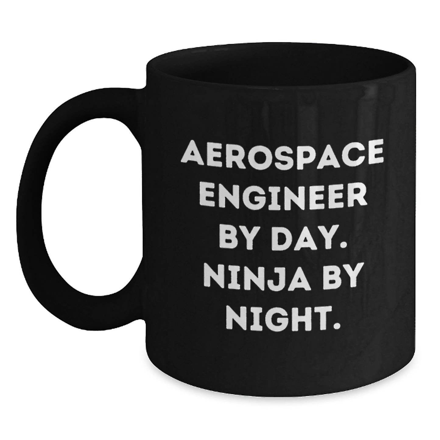 Unique Aerospace Engineer Gifts, Funny Black Coffee Mug for Friends, Coworkers, or Family - Aerospace Engineer By Day Ninja By Night - Main