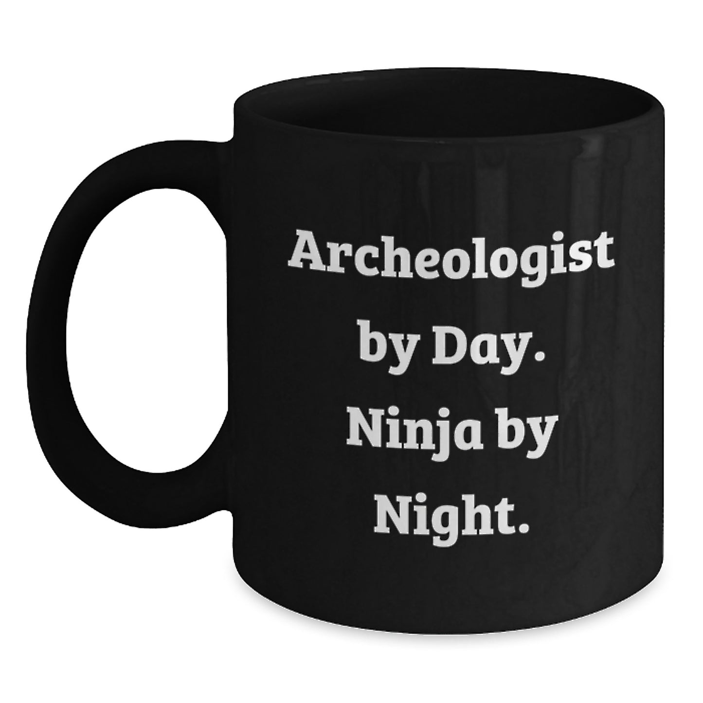 Gifts from Family for Archeologist Friends - Funny Black Coffee Mug, Ninja by Night - Unique Christmas Unique Gifts - Main
