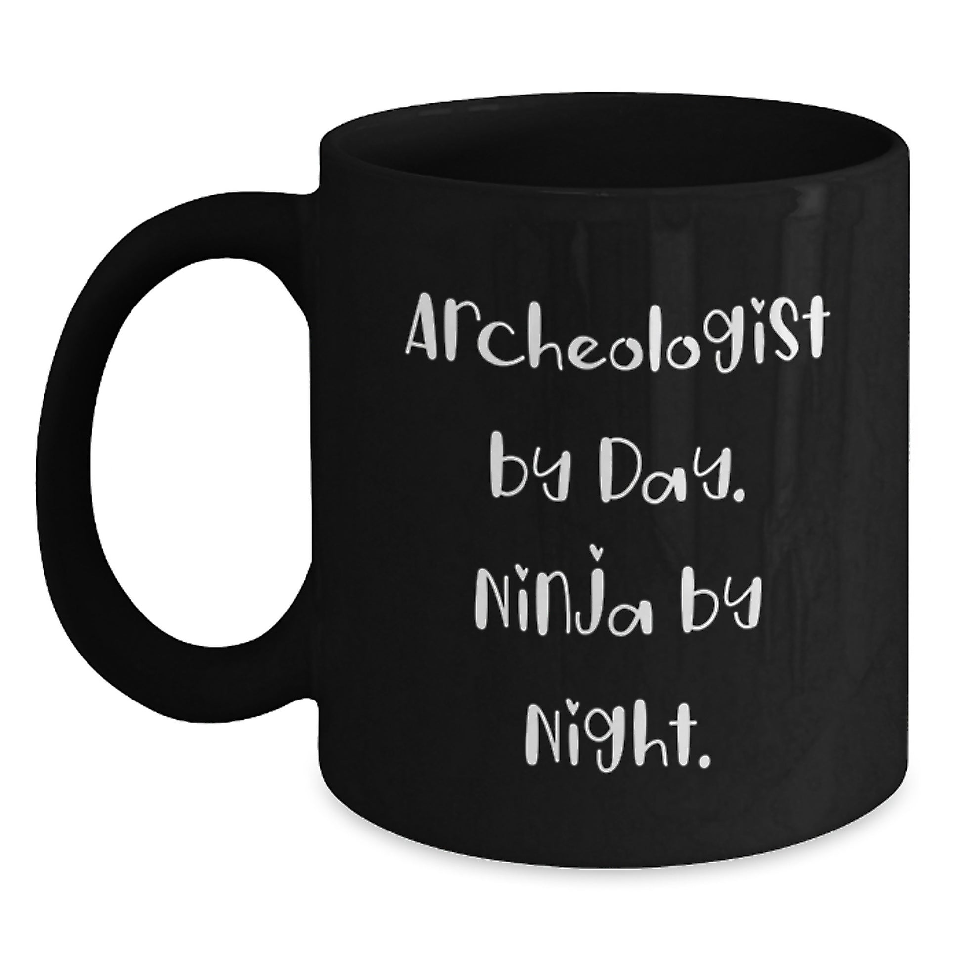 Funny Archeologist Black Coffee Mugs Gifts for Archeologists by Men, Unique Christmas Unique Gifts from Friends for Colleagues with 'Archeologist By Day. Ninja By Night.' Quote - Main