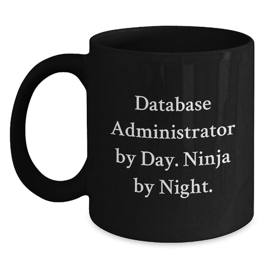 Funny Database Administrator Gifts, Black Coffee Mug, 'Database Administrator By Day. Ninja By Night.' Christmas Unique Gifts from Friends for Him - Main