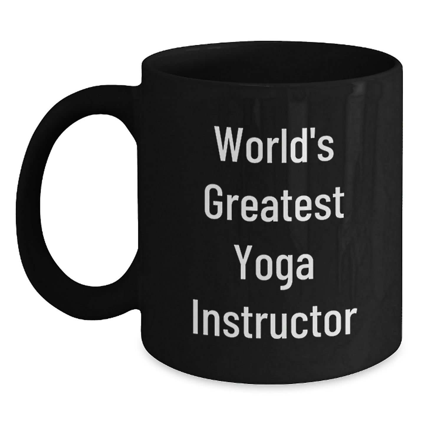 Funny Quirky Gifts from Men for the World's Greatest Yoga Instructor Black Coffee Mug - Christmas Unique Presents - Main