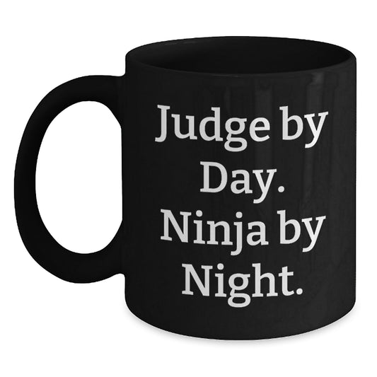 Judge By Day, Ninja By Night Black Coffee Mug, Funny Graduation Gift for Judge, 11oz or 15oz, Microwave and Dishwasher Safe, Gifts from Friends, Family, or Coworkers - Main