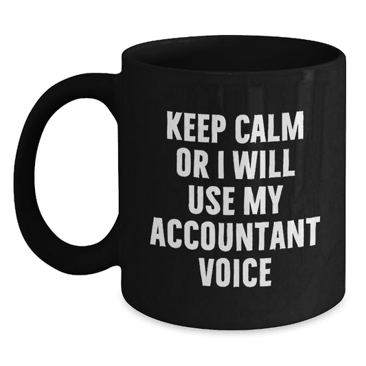 Funny Accountant Gifts from Friends for Men - Keep Calm Black Coffee Mug for Christmas Unique Gifts - Main