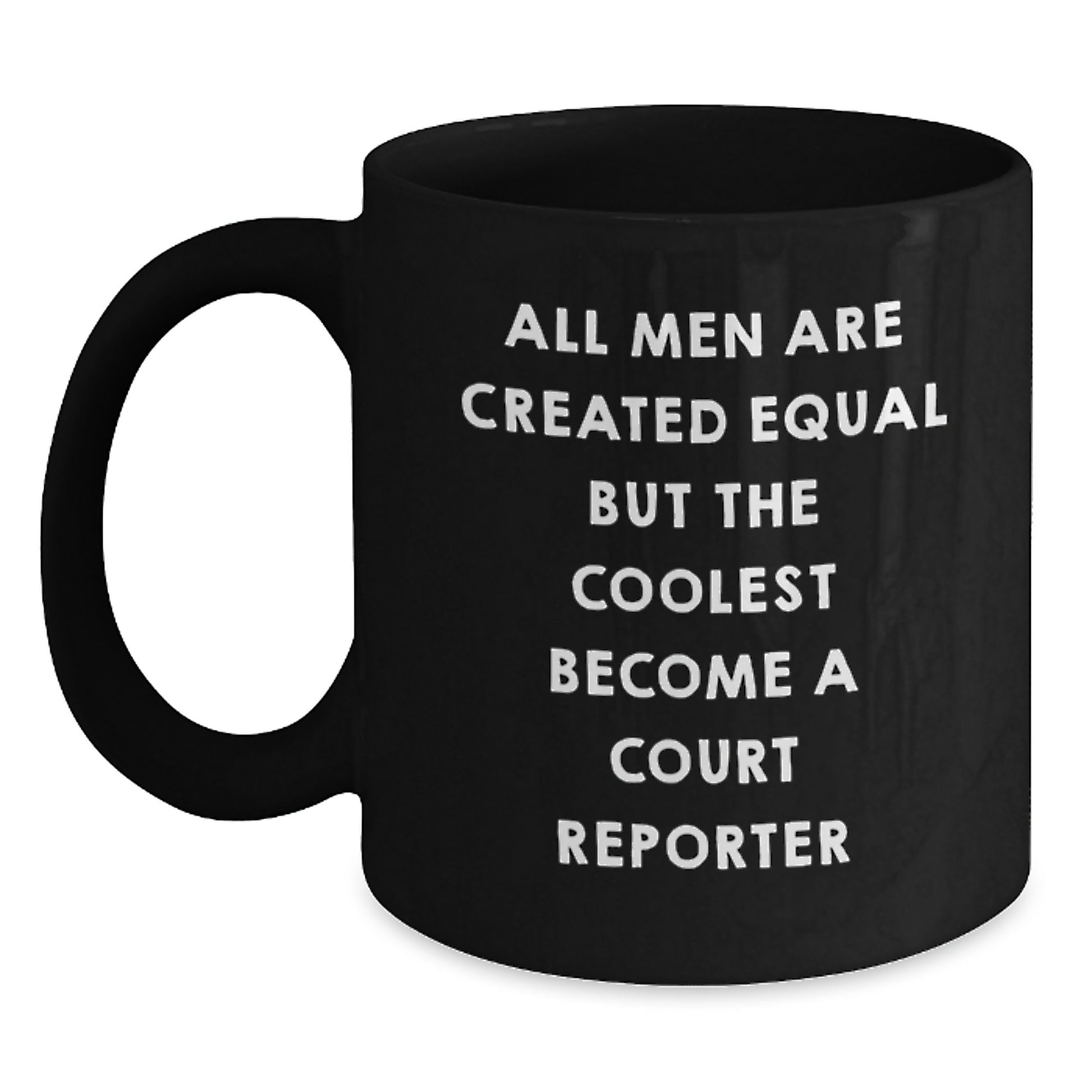Funny Court Reporter Gifts - Unique Black Coffee Mug for Men, Court Reporters, or Anyone Who Loves Equality, Gifts from Friends or Family for Holidays, Christmas Unique Gifts - Main