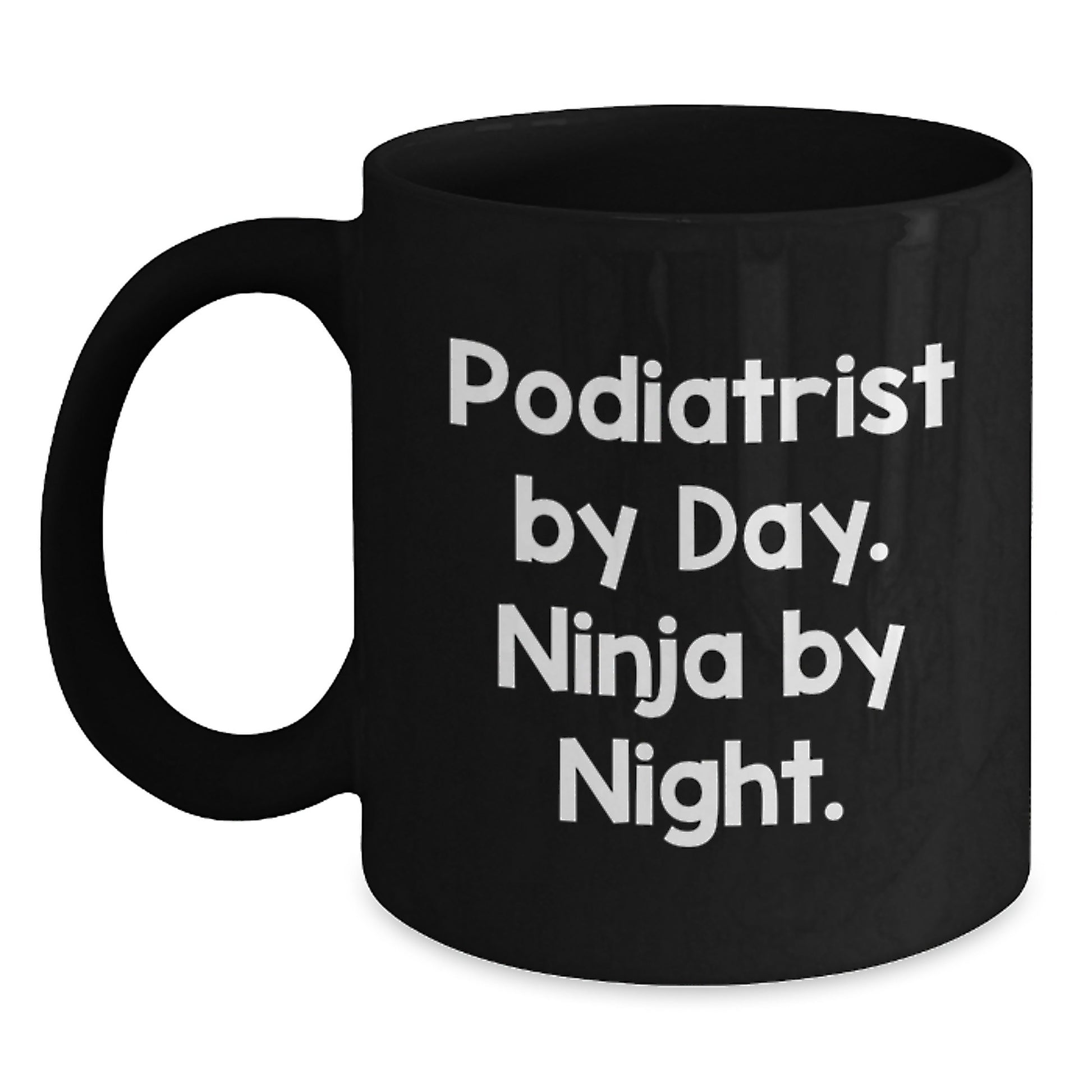 Funny Podiatrist Gifts for Graduation - 'Podiatrist By Day. Ninja By Night.' Black Coffee Mug for Men or Women - Main