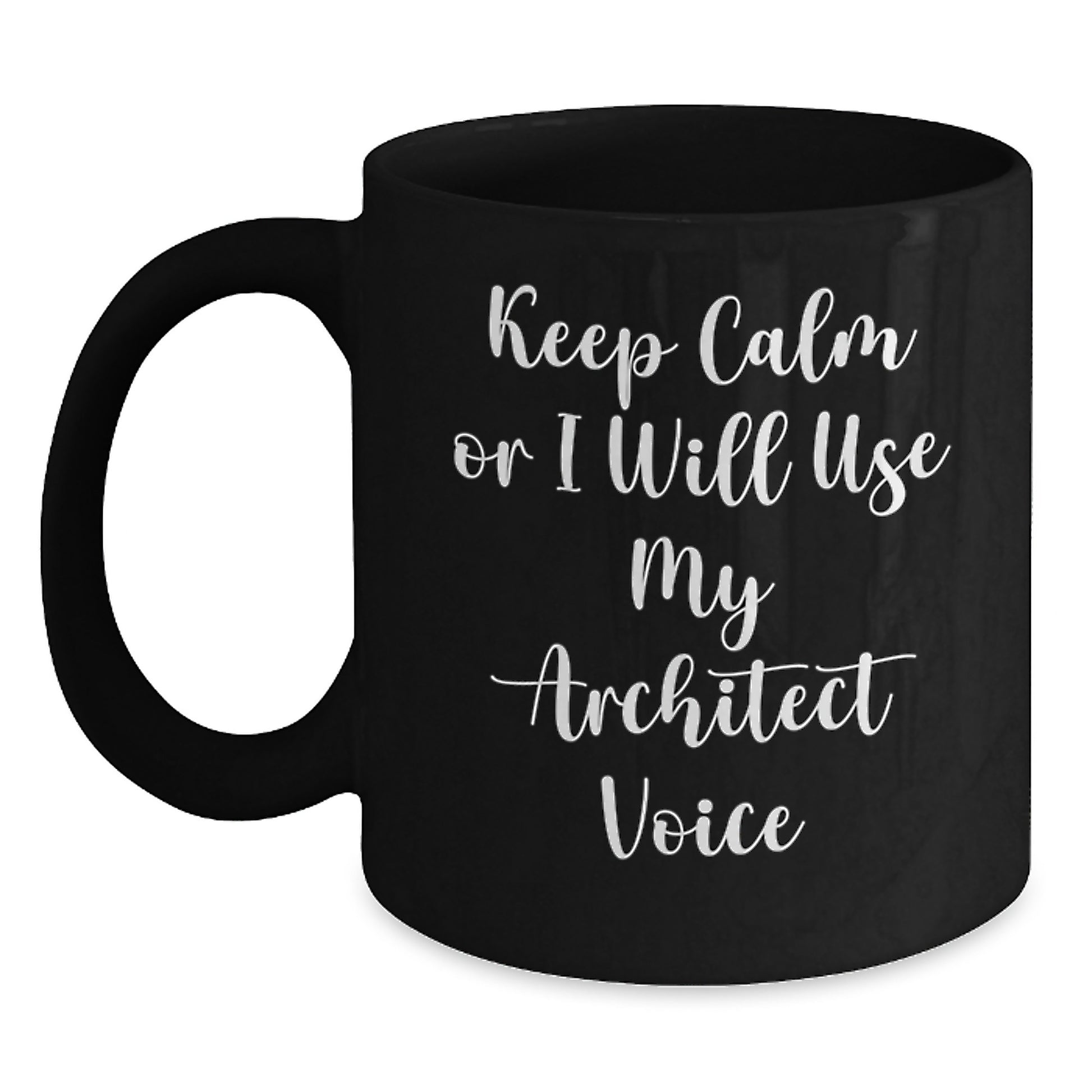 Funny Architect Gifts from Dad, 'Keep Calm Or I Will Use My Architect Voice', Black Coffee Mug for Architect, Father's Day Unique Gifts for Men, Office Decor for Architect Friends - Main