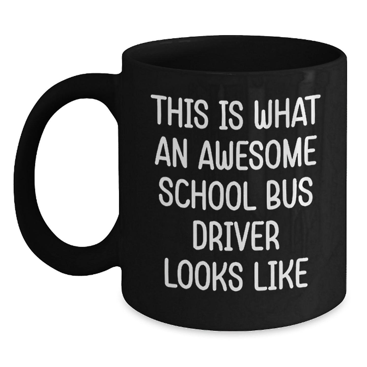 Funny Gifts for School Bus Driver, Inspirational School Bus Driver Coffee Mug, Christmas Unique Presents from Friends to Family for Men and Women - Main
