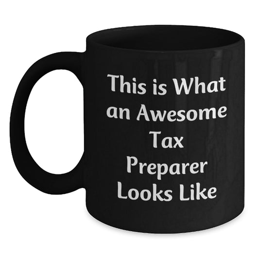 Funny Tax Preparer Gifts from Men to Women, 'This Is What An Awesome Tax Preparer Looks Like' Black Coffee Mug for Christmas Unique Gifts - Main