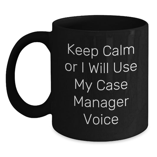 Funny Case Manager Gifts from Friends, Birthday Unique Gifts for Case Managers, Black Coffee Mug Keep Calm Or I Will Use My Case Manager Voice - Main