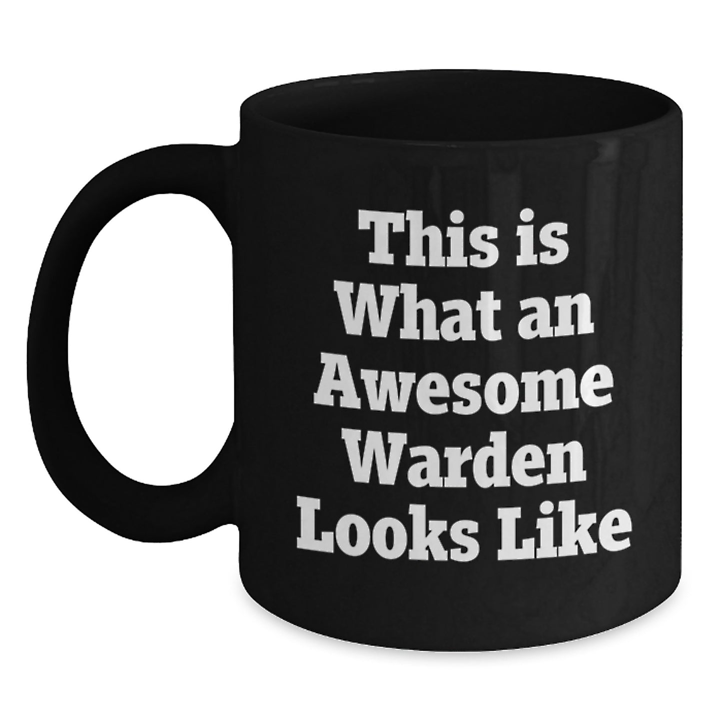 Funny Warden Gifts from Friends for Warden, Warden Black Coffee Mug, This Is What An Awesome Warden Looks Like, Black Coffee Mug, Graduation Unique Gifts, Funny Warden Motivation Mugs - Main