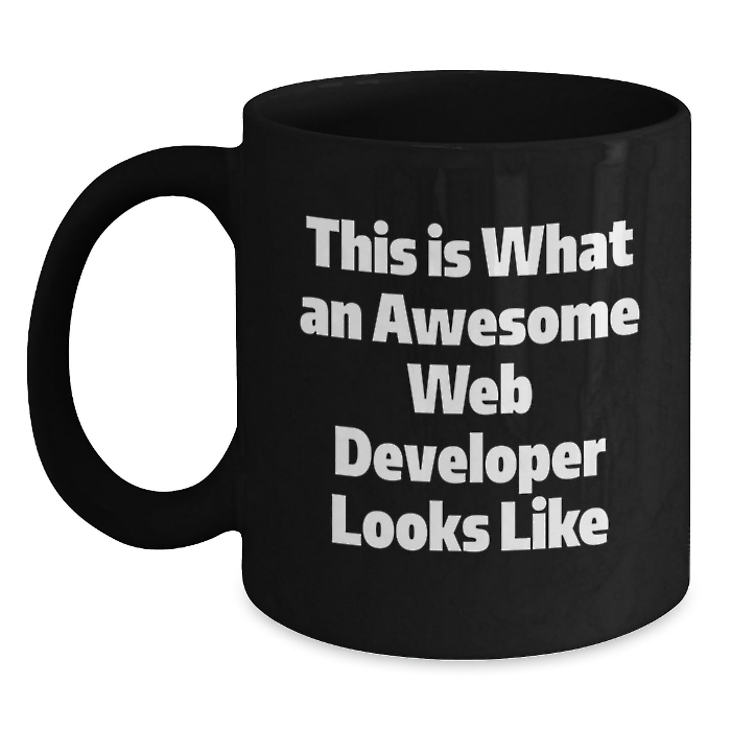 Funny Web Developer Gifts from Friends - Web Developer Black Coffee Mug - This Is What An Awesome Web Developer Looks Like, Black Coffee Mug for Web Developer, Graduation Unique Gifts - Main