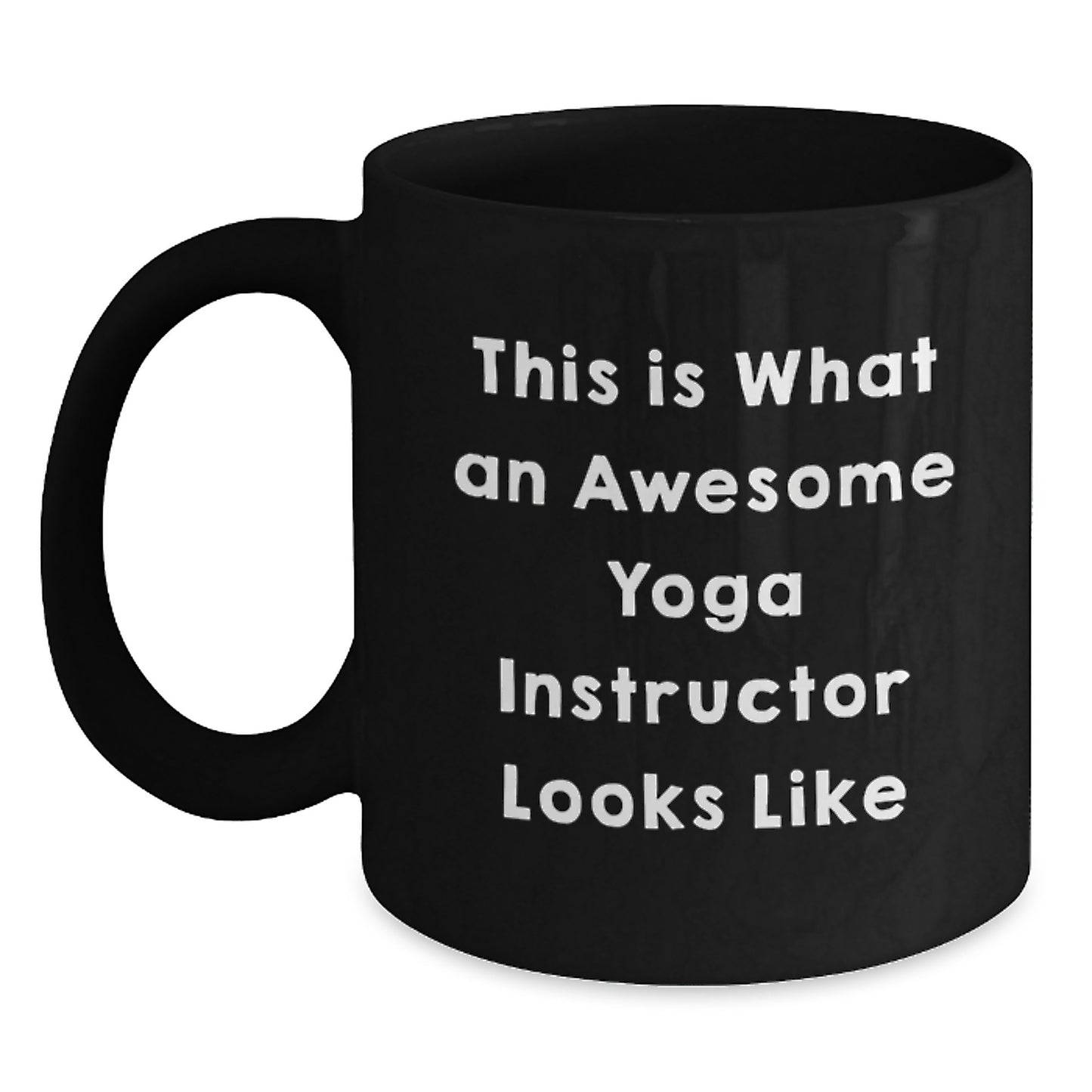 Funny Yoga Instructor Gifts for Women - This Is What An Awesome Yoga Instructor Looks Like Black Coffee Mug Gifts for Yoga Instructors from Friends - Main