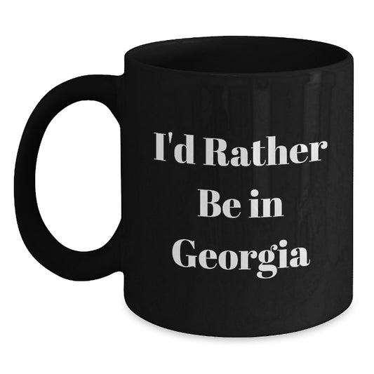Georgia Gifts - Funny Quote Black Coffee Mug, Perfect for Friends, Coworkers, Family, or Anyone Who Loves Georgia, 'I'd Rather Be In Georgia' Graduation Unique Gifts - Main