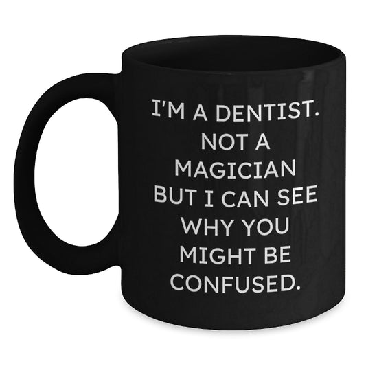 Dentist Humor Funny Quote Gifts for Men Women Friends Coworkers Family - Main