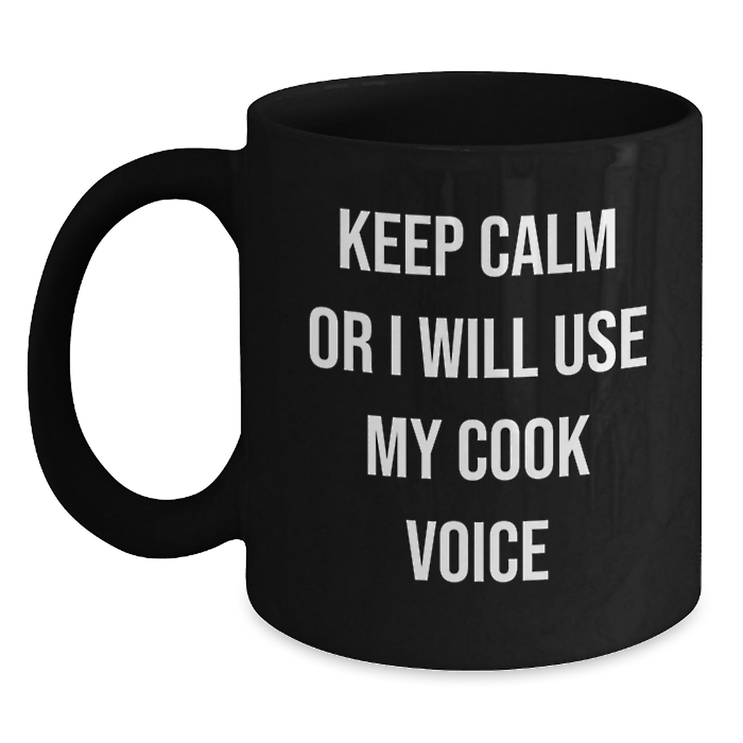 Funny Cook Gifts for Him, Black Coffee Mug with Keep Calm or I Will Use My Cook Voice, Great Christmas Unique Gifts for Men, Friends, Family - Main