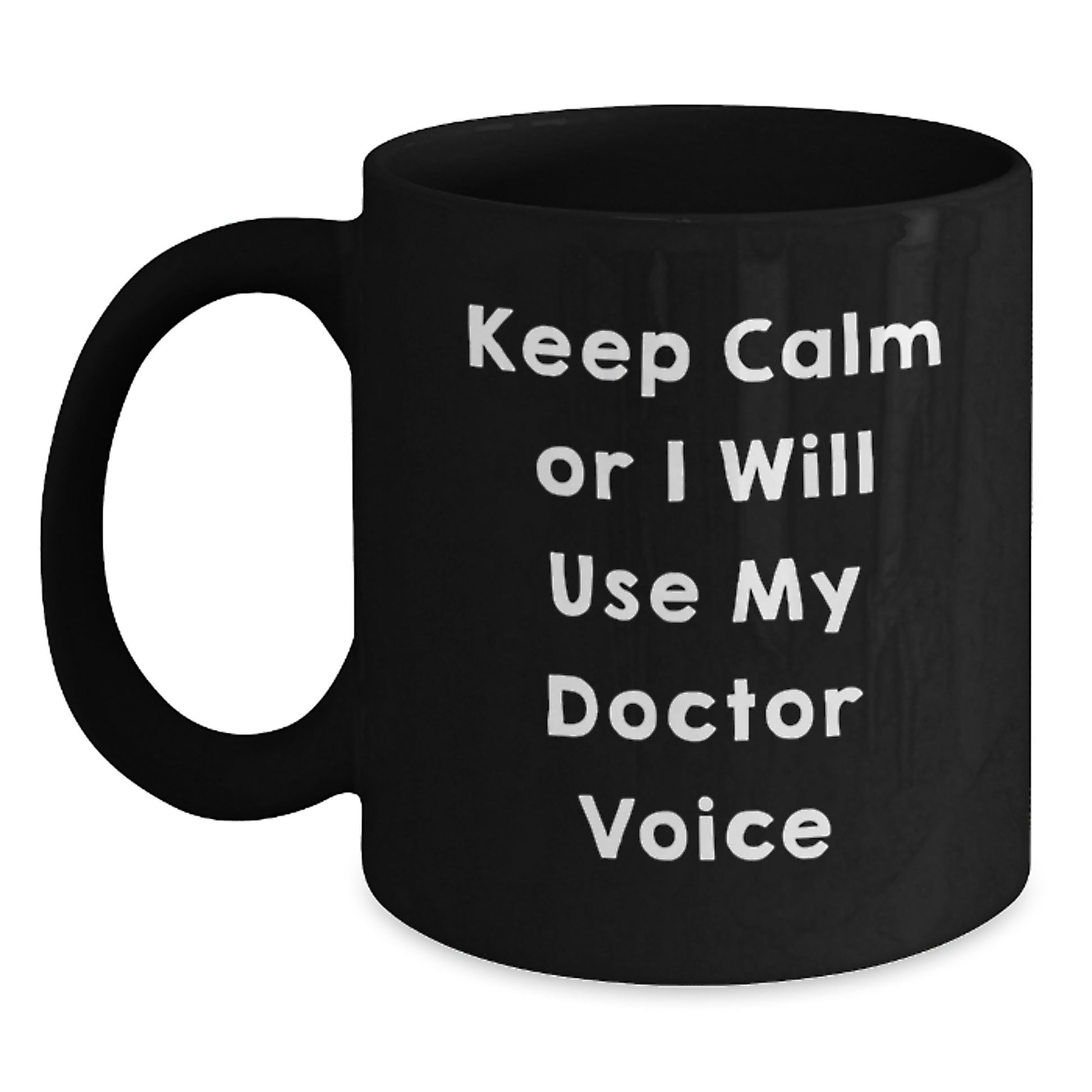 Funny Doctor Gifts for Him, Unique Christmas Unique Black Coffee Mugs, Gifts from Men to Friends or Coworkers, Keep Calm Or I Will Use My Doctor Voice - Main