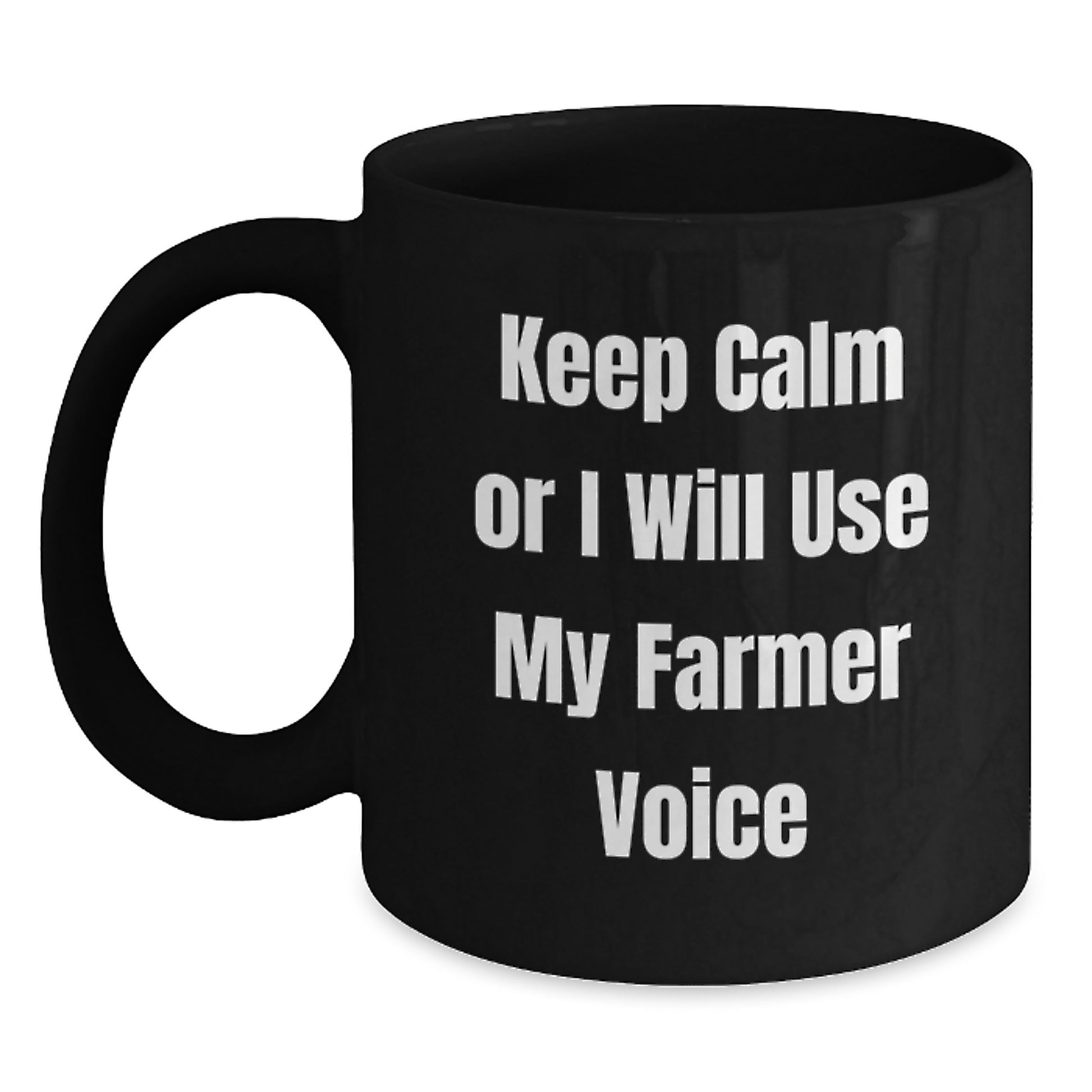 Funny Farmer Gifts for Men - Keep Calm Or I Will Use My Farmer Voice Black Coffee Mug, 11oz or 15oz, Microwave and Dishwasher Safe, Gifts from Men for Graduation - Main