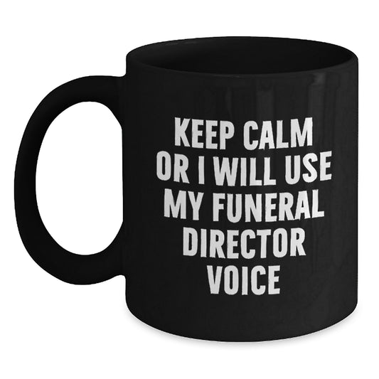 Gifts from Friends and Family to Funeral Director Professionals - Funny Black Coffee Mug for Christmas Unique Gifts - Main