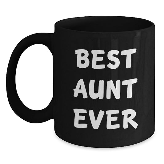 Funny Aunt Gifts, Best Aunt Ever, Black Coffee Mug, Birthday Unique Presents from Family to Aunt - Main