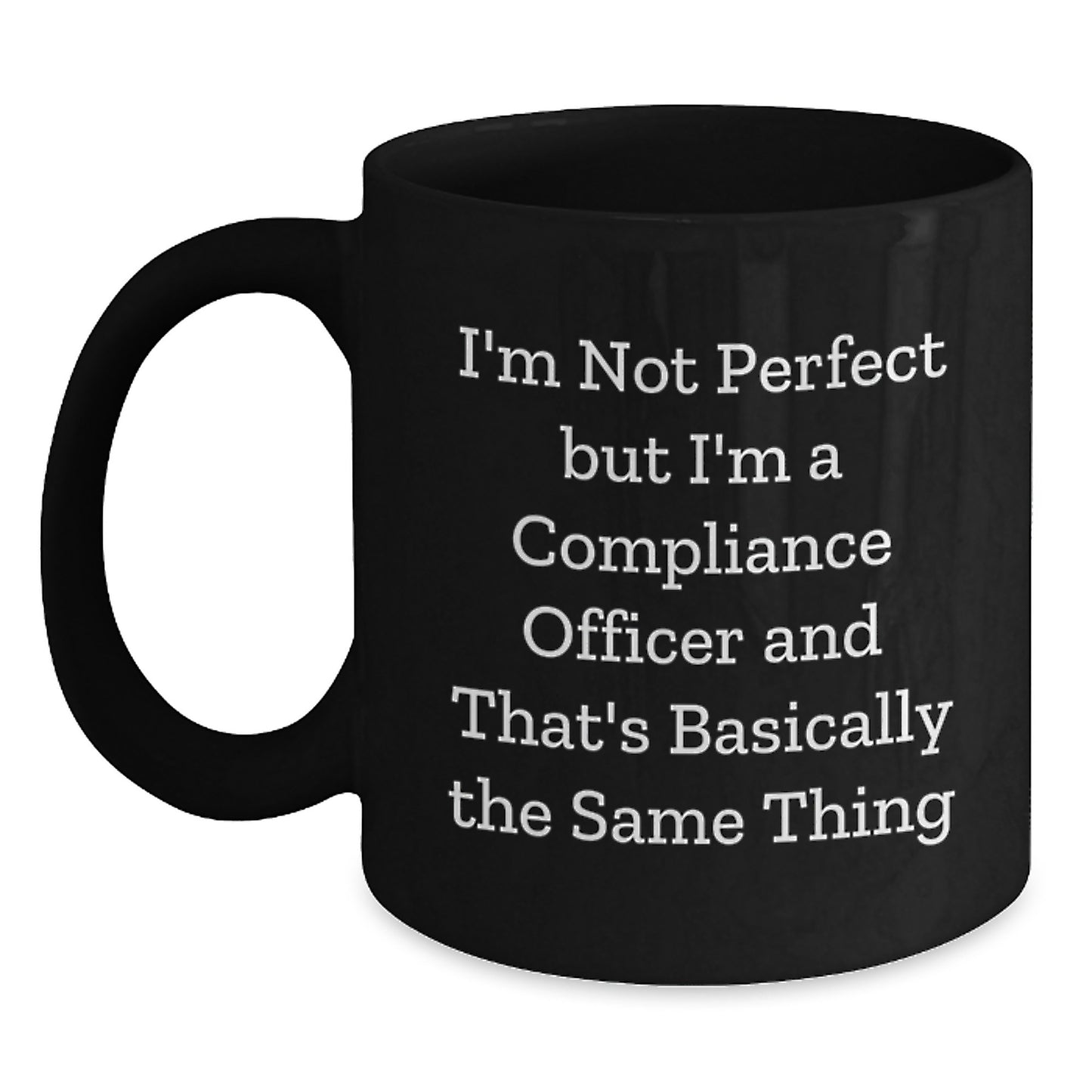 Fun Compliance Officer Gifts, Funny Christmas Black Coffee Mugs for Compliance Officer Enthusiasts, Perfectly Imperfect Gifts from Friends and Family - Main