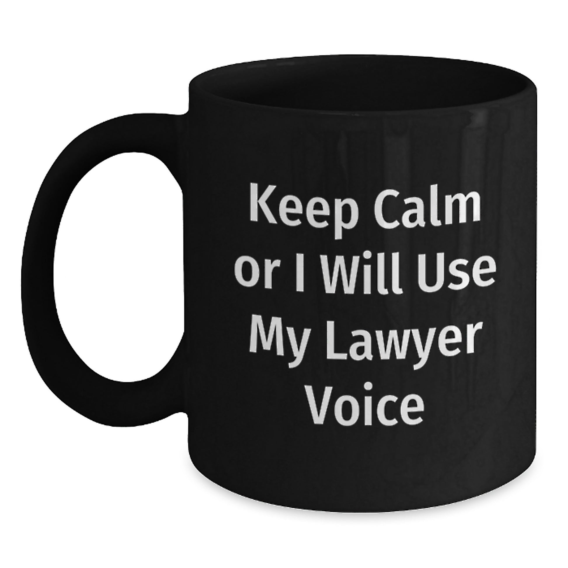 Funny Lawyer Gifts from Men to Lawyer Friends - Black Coffee Mug for Lawyer Colleagues - Keep Calm Or I Will Use My Lawyer Voice Christmas Unique Gifts - Main