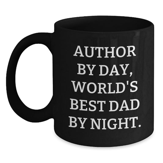 Funny Author Gifts from Men to Best Dad - Black Coffee Mug - Author By Day, World's Best Dad By Night - Main
