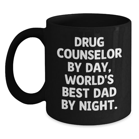 Funny Drug Counselor Gifts from Men to Friends, Custom Black Coffee Mug for Drug Counselor By Day, World's Best Dad By Night. - Main