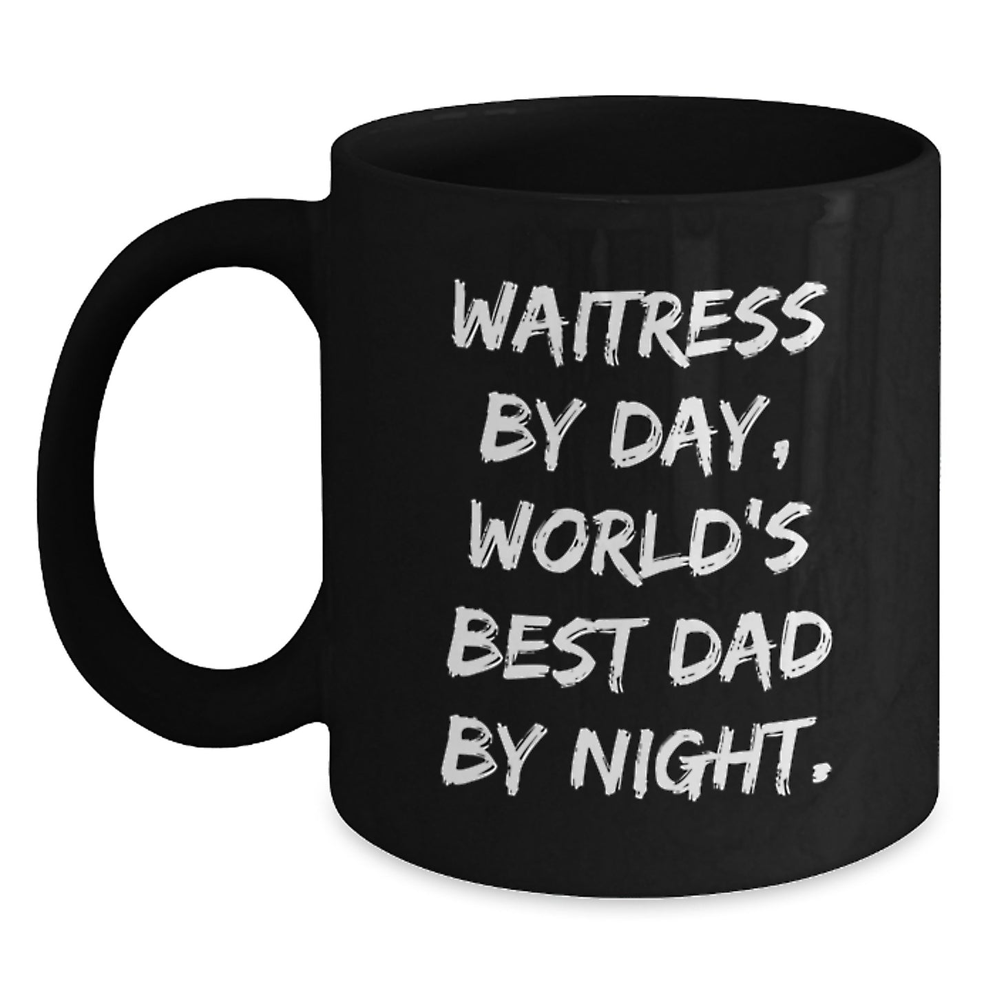 Funny Waitress Gifts for Friends from Family - Black Coffee Mug - 'Waitress By Day, World's Best Dad By Night.' - Main