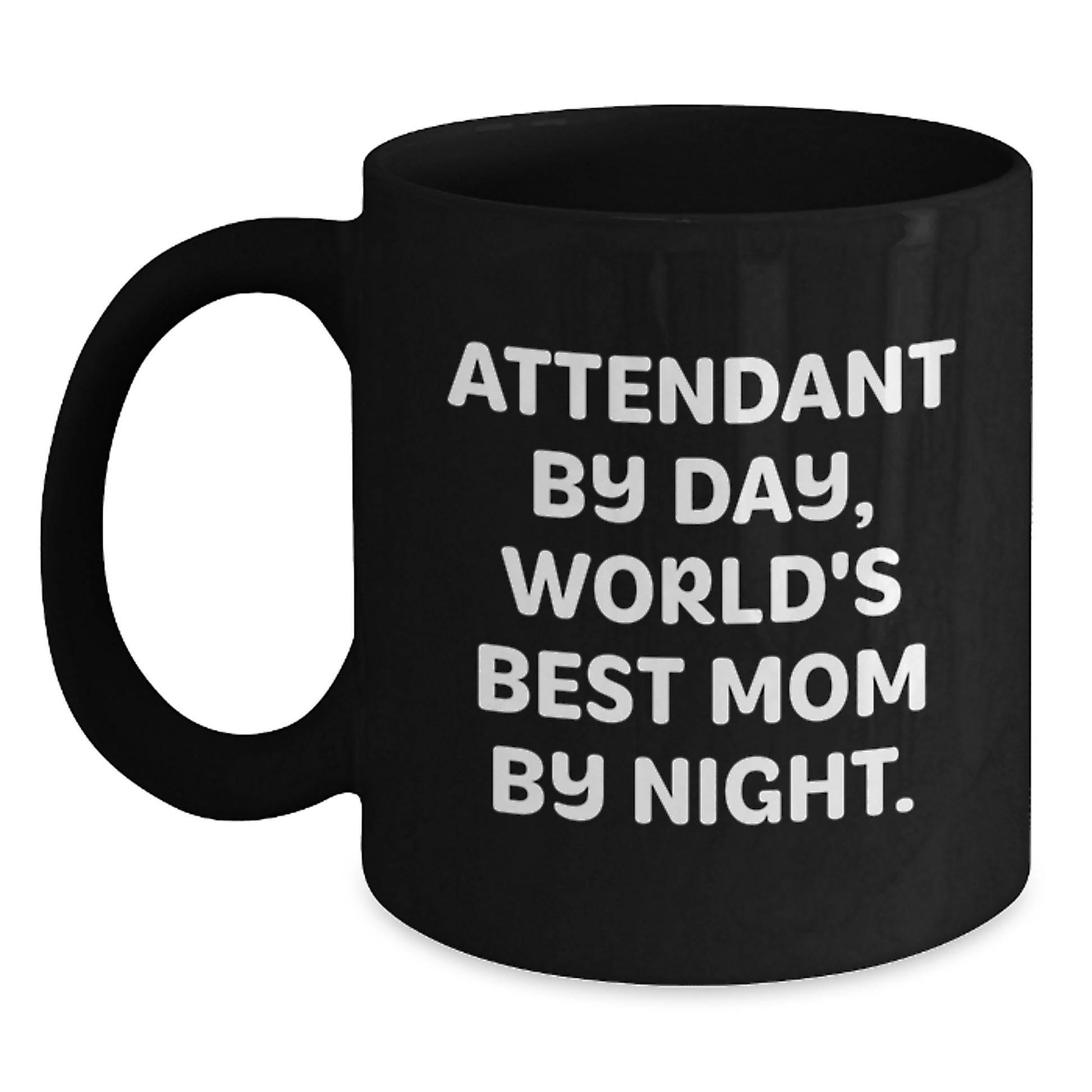 Funny Attendant Gifts for Christmas, Black Coffee Mug, Attendant By Day World's Best Mom By Night, Gifts from Family for Attendant - Main