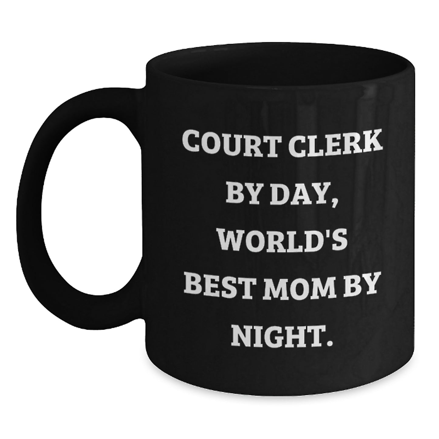 Funny Court Clerk Gifts from Family - Court Clerk Black Coffee Mug for Court Clerks by Day World's Best Mom - Main