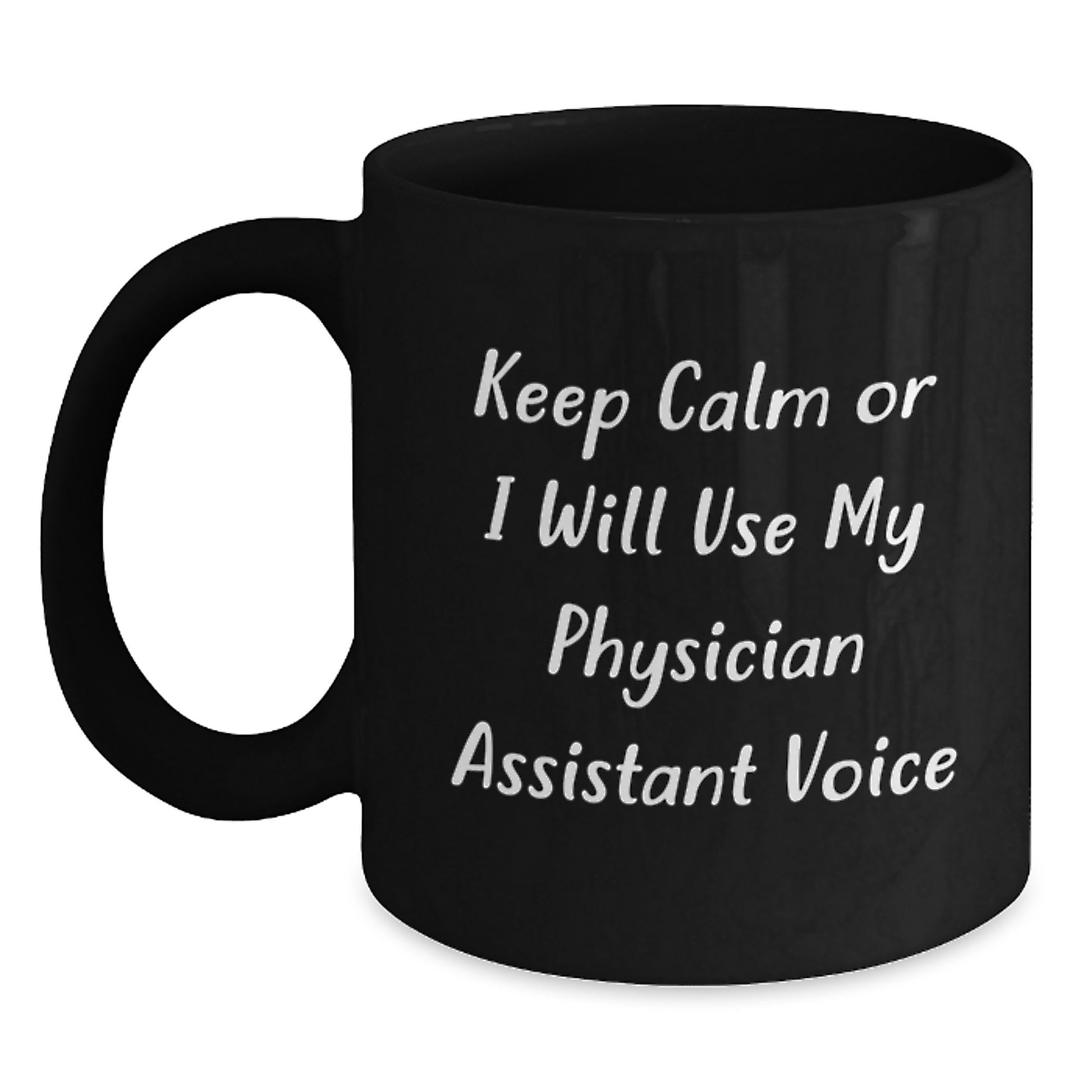 Funny Physician Assistant Gifts for Men, Women, and Friends, Black Coffee Mug, 'Keep Calm Or I Will Use My Physician Assistant Voice', Unique Christmas Unique Gifts from Coworkers and Family - Main