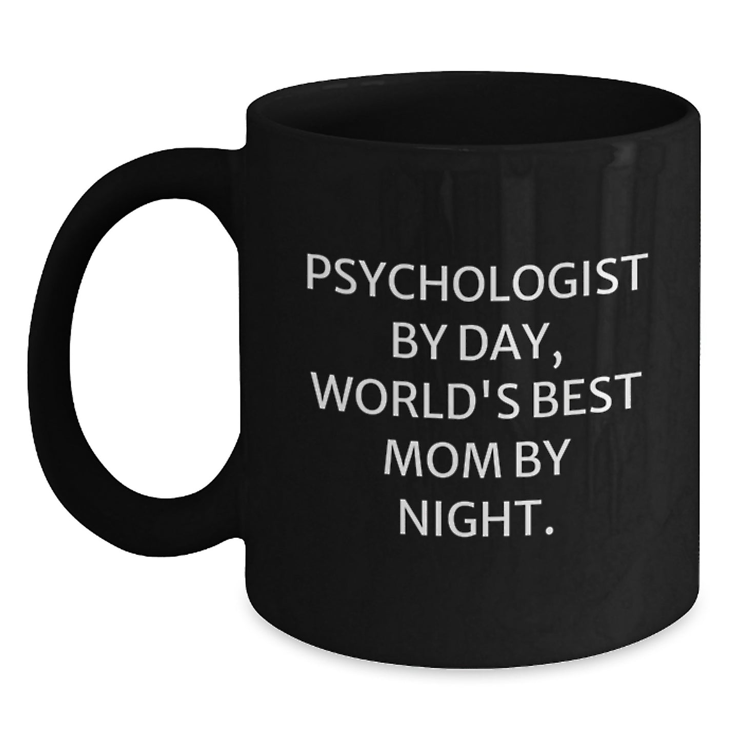 Funny Psychologist Gifts for Men Women Friends Family Members - Psychologist By Day World's Best Mom By Night Black Coffee Mug Christmas Unique Presents - Main