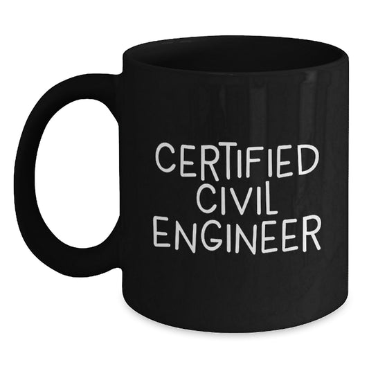Funny Certified Civil Engineer Black Coffee Mug Gifts for Him - Christmas Unique Presents from Friends - Main