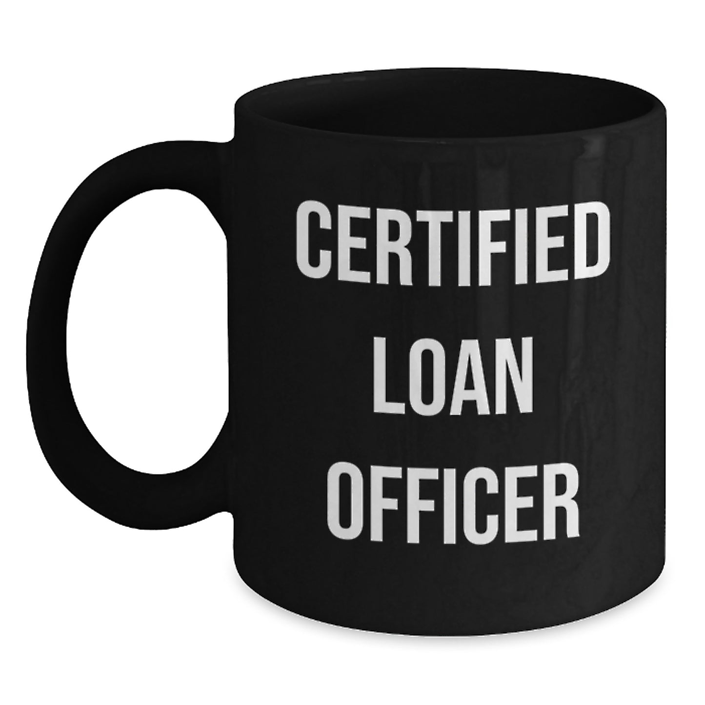 Funny Gifts from Coworkers to Loan Officer, Inspirational Quote, Black Coffee Mug, Birthday Unique - Main