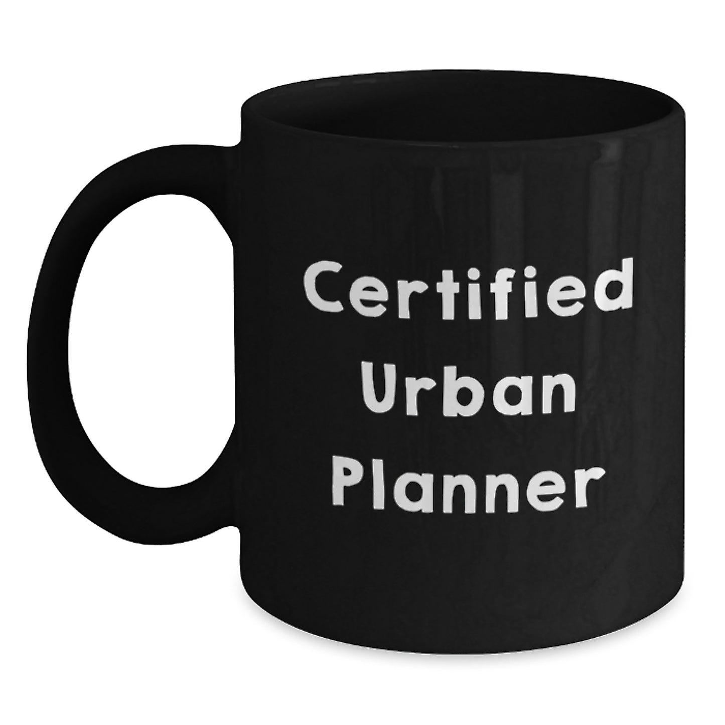 Funny Quote for Urban Planner, Christmas Unique Gifts from Friends, Black Coffee Mug for Urban Planner - Main
