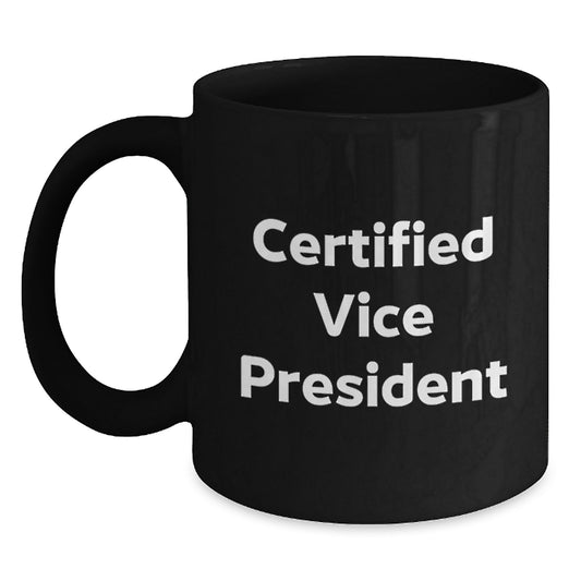 Funny 'Certified to Steal the Show' Vice President Gifts from Men to Coworkers, Black Coffee Mug, Christmas Unique Presents - Main