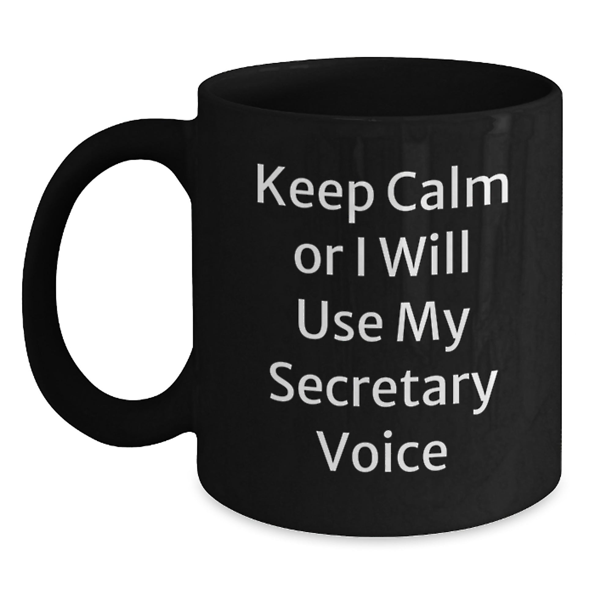 Funny Secretary Gifts, Keep Calm Or I Will Use My Secretary Voice Black Coffee Mug, Birthday Unique Gifts from Friends to Coworkers, 11oz or 15oz Microwave Dishwasher Safe - Main