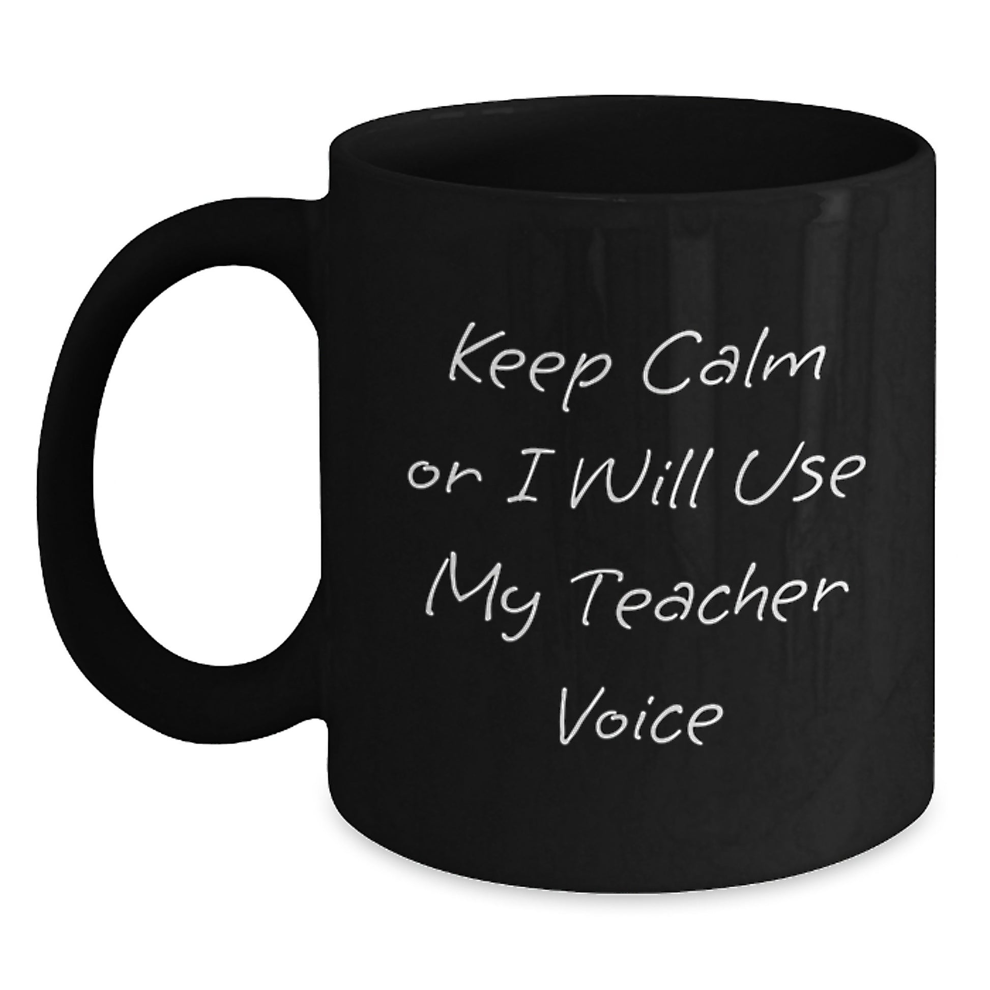 Funny Teacher Gifts from Friends, 'Keep Calm Or I Will Use My Teacher Voice' Black Coffee Mug, Graduation Unique Gifts for Teacher - Main