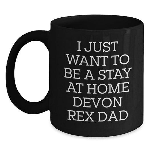 Funny Devon Rex Cat Gifts from Men to Friends for Graduation - I Just Want To Be A Stay At Home Devon Rex Dad Black Coffee Mug - Main