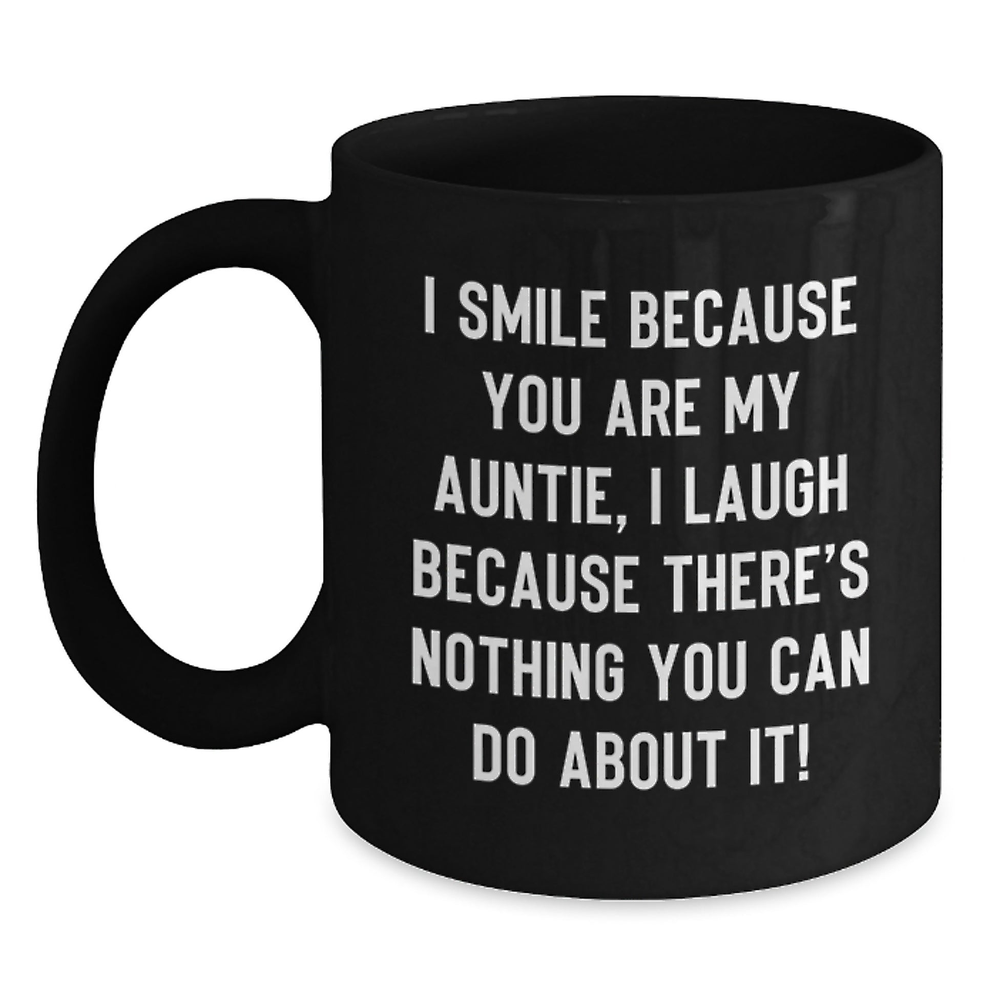 Funny Auntie Black Coffee Mug - Gifts from Family for Auntie - I Smile Because You Are My Auntie - Unique Christmas Mugs for Auntie - Main