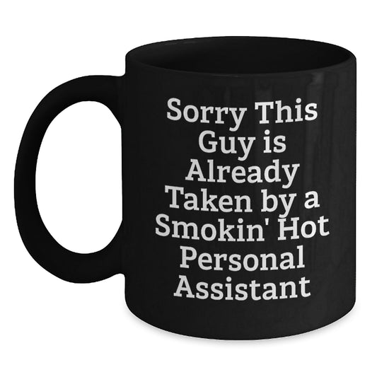 Funny Quote Mug, Gifts from Friends for Personal Assistant, Birthday Unique Gifts, Black Coffee Mug, Sorry This Guy Is Already Taken - Main