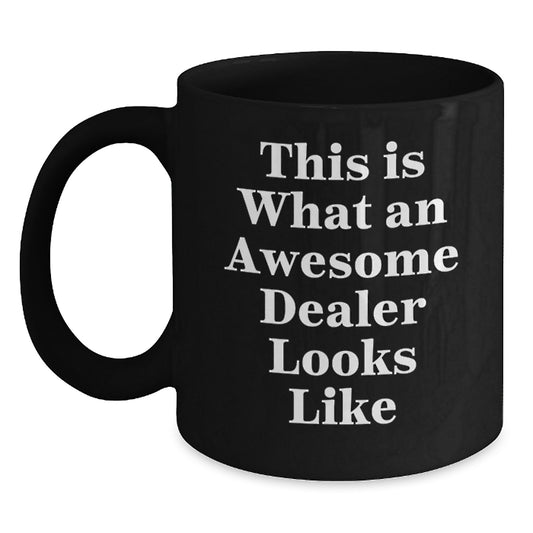 Funny Dealer Gifts for Men - 'This is what an awesome dealer looks like' Black Coffee Mug - Birthday Unique Gifts from Friends - Main