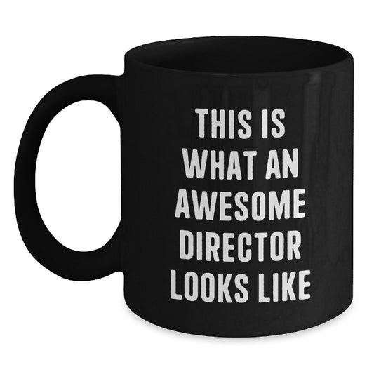 Gifts for Directors, Funny Black Coffee Mug, Birthday Unique Gifts, Gifts from Family to Friends, 'This Is What An Awesome Director Looks Like' - Main