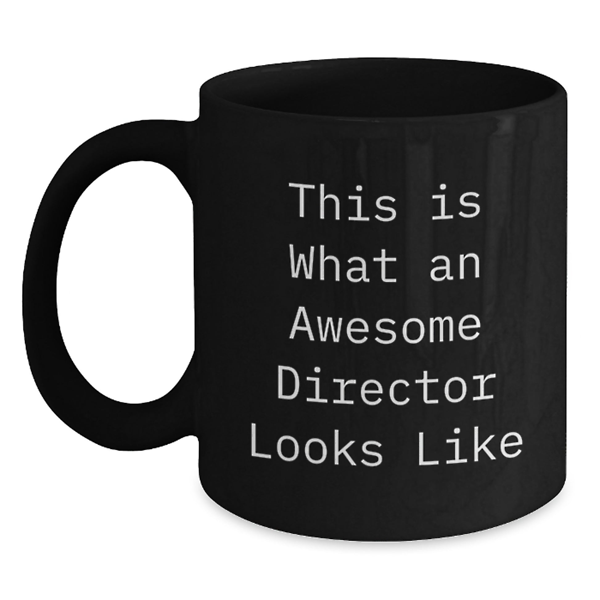 Funny Director Birthday Unique Gifts from Friends, Men, Women, Family, Unique Black Coffee Mug 'This Is What An Awesome Director Looks Like' - Main
