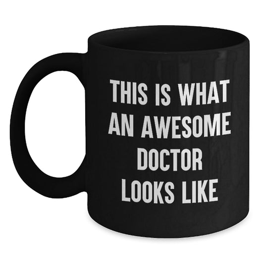 Funny Doctor Gifts, Birthday Unique Mugs for Awesome Doctors, This Is What An Awesome Doctor Looks Like Gifts from Men to Friends - Main