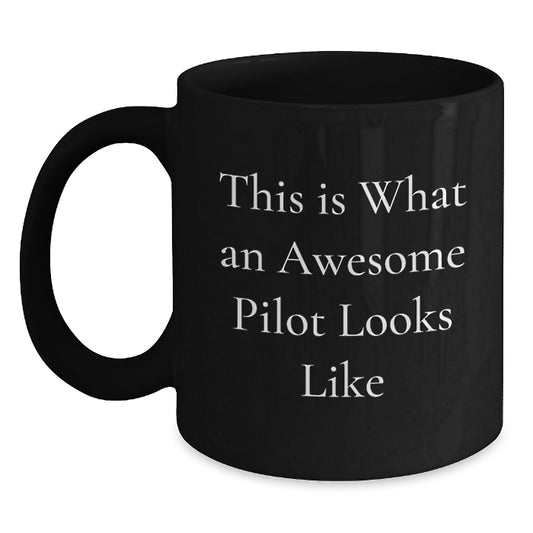 Funny Pilot Gifts, This Is What An Awesome Pilot Looks Like, Black Coffee Mug for Graduation, Gifts from Friends, for Pilot Enthusiasts, Pilot Gifts Unique - Main